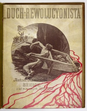 KAMIEŃSKI Antoni - Duch-rewolucyonista. Szkice z lat minionych 1905-1907 [Warschau 1907]. Wyd....