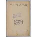 KARPIŃSKI Stanisław - Flight interrupted in Siam. With 44 rotogravure illustrations. Warsaw 1939. inst. wyd....