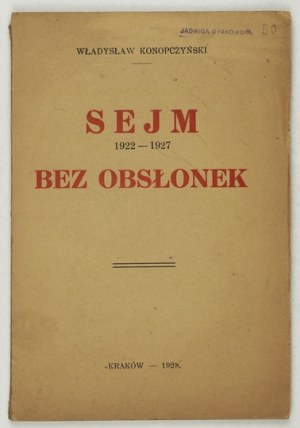 KONOPCZYŃSKI Władysław - Sejm 1922-1927 bez obsłonek. Kraków 1928. druk. 