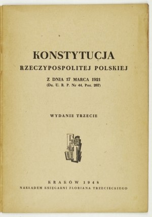 [März KONSTITUTION 3]. Verfassung der Republik Polen vom 17. März 1921 [...]. 3. Auflage. Krakau 1948....