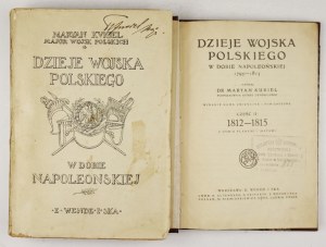 KUKIEL Maryan - Dzieje wojska polskiego w dobie napoleońskiej 1795-1818. T. 1-2. Wyd.....
