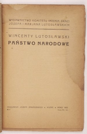LUTOSŁAWSKI Wincenty - L'État national. Vilnius 1922. publié par le Comité du nom des frères Józef et Marjan Lutosławski. 8,...