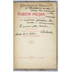 MACHCZYŃSKA Antonina - Kobieta polska. Historische Skizze, gezeichnet für eine Ausstellung in Prag im Jahr 1912 von .......