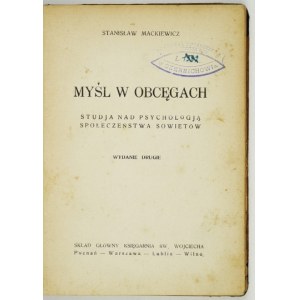 MACKIEWICZ Stanisław - Myśl w obcęgach. Études sur la psychologie de la société soviétique. 2e éd. Poznan [et ailleurs] [1932]....