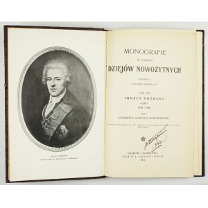 MORAWSKI Kazimierz Maryan - Ignacy Potocki. Cz.1: 1750-1788. krakow-Warszawa 1911. druk. W. L. Anczyc i Sp. 8, s....