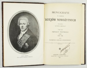 MORAWSKI Kazimierz Maryan - Ignacy Potocki. Cz.1: 1750-1788. Kraków-Warszawa 1911. druk. W. L. Anczyc i Sp. 8, s.....