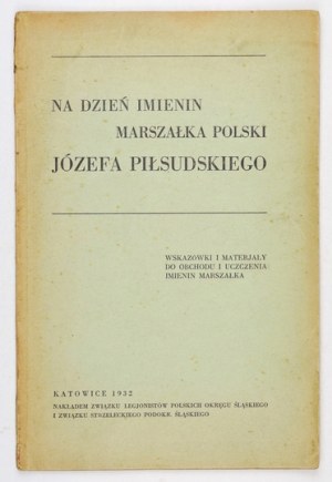 V DEŇ NARODENIA poľského maršala Józefa Piłsudského. Pokyny a materiály k oslavám meninám maršala. Kat...