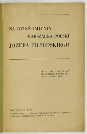 V DEŇ NARODENIA poľského maršala Józefa Piłsudského. Pokyny a materiály k oslavám meninám maršala. Kat...