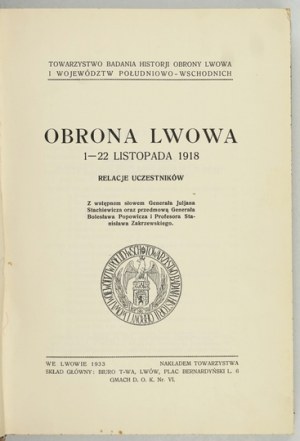 OBRONA Lwowa 1-22 novembre 1918 [1ère partie] : Comptes rendus des participants. Lviv 1933. Vers. Badania Historji Obrony Lwowa i Woj Woj. Poł...