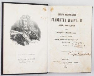 PARTHENAY [Johannes der Täufer] - Geschichte der Herrschaft von Friedrich August II., König von Polen von ......