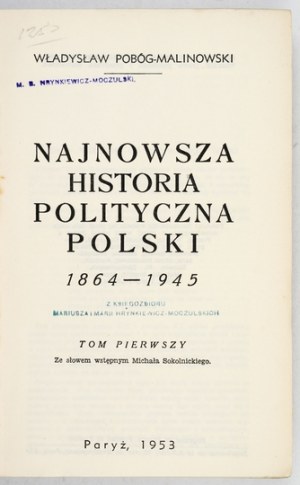 POBÓG-MALINOWSKI W. - Najnowsza historia polityczna Polski 1864-1945, T. 1-3