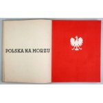 POLSKO na moři. Varšava 1935. gł. Księg. Military. 4, s. XIV, [1], 235, tab. 16. vazba původní fl. zdobená.