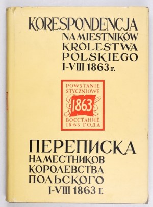 CORRESPONDANCE des gouverneurs du Royaume de Pologne janvier-août 1863. Wrocław [et al.] 1974....