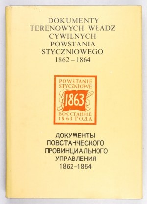 DOCUMENTS des autorités civiles de terrain de l'Insurrection de janvier 1862-1864, Wrocław [et al.] 1986....