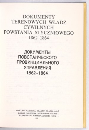 DOCUMENTS des autorités civiles de terrain de l'Insurrection de janvier 1862-1864, Wrocław [et al.] 1986....