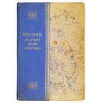 WIELICZKO M[aciej] - La Polonia negli anni della guerra mondiale in patria e all'estero. Una raccolta commemorativa di fotografie e documenti. Z...