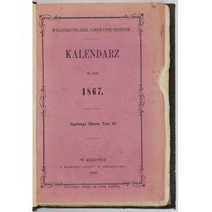 KALENDÁŘ nakladatelství levných a užitečných prací na rok 1867. R. 1 - podpis J. Szujski