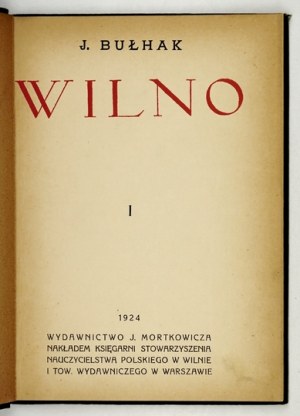 BUŁHAK J. - Wilno. [Cz.] 1. 1924