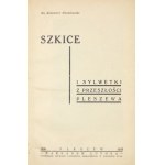 NIESIOŁOWSKI Kazimierz - Sketches and silhouettes from the past of Pleszew. Pleszew 1938. order of the author. Printed by. K. Sieradzki....