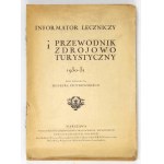 PIOTROWSKI Henryk - Informator leczniczy i przewodnik zdrojowo-turystyczny 1930-31. ed. ... Warsaw 1930....