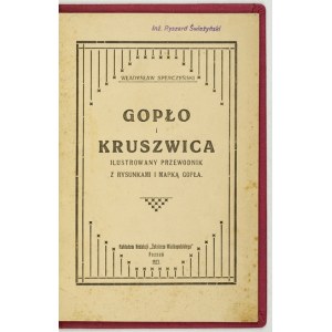 SPERCZYŃSKI W. – Gopło i Kruszwica. Ilustrowany przewodnik. 1923.
