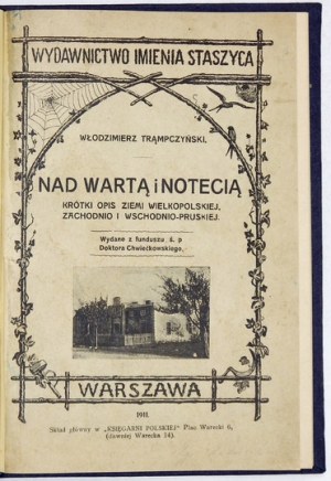 TRĄMPCZYŃSKI W. - Na řekách Warta a Noteć. Stručný popis velkopolské oblasti ... 1910