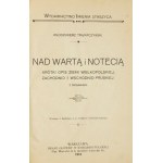 TRĄMPCZYŃSKI W. - Na řekách Warta a Noteć. Stručný popis velkopolské oblasti ... 1910