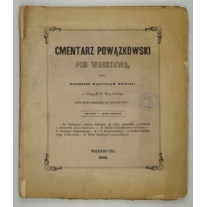 WÓJCICKI K. W. - Powązki cemetery near Warsaw. With engravings by W. Walkiewicz. T. 2,...