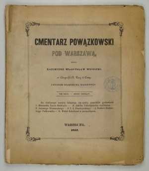 WÓJCICKI K. W. - Powązki cemetery near Warsaw. With engravings by W. Walkiewicz. T. 2,...