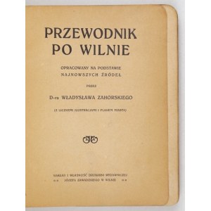 ZAHORSKI W. - Führer durch Vilnius [1910].