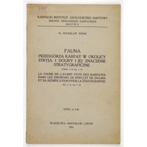 BÖHM Bolesław - Fauna karpatského predhoria v okolí Stryj a Doliny a jej stratigrafický význam. Varšava-.