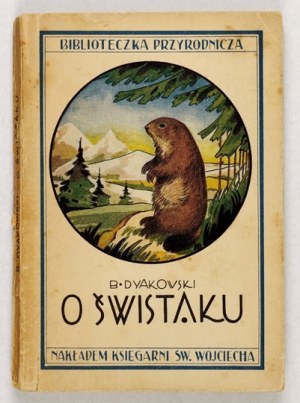 DYAKOWSKI B. - A propos d'une marmotte qui a déjà vécu dans un musée de son vivant. 1934