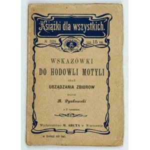 DYAKOWSKI B. - Directives pour l'élevage des papillons et l'organisation des collections. 1906