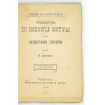 DYAKOWSKI B. - Richtlinien für die Zucht von Schmetterlingen und die Anlage von Sammlungen. 1906