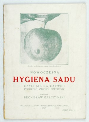 GALCZYŃSKI B. - Moderní hygiena sadu [...] 1929
