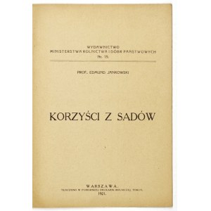 JANKOWSKI Edmund - Korzyści z sadów. Varšava 1921. vydavateľstvo Ministerstva poľnohospodárstva a štátnych majetkov. 8, s. 15, [1]...