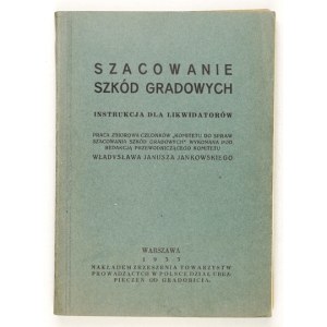 Szacowanie szkód gradowych. Instrukcja dla likwidatorów. 1935