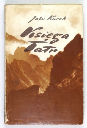 KUREK J. - The Book of the Tatra Mountains. 1966. - dedication by the author