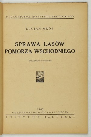 MRÓZ L. - Le cas des forêts de Poméranie orientale. 1946