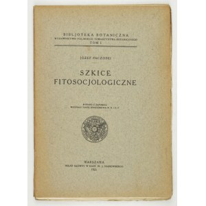 PACZOSKI Józef - Szkice fitosocjologiczne. Warschau 1925, Polnische Botanische Gesellschaft. 4, s. 131, [5]....