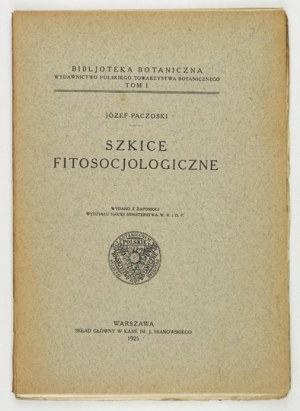 PACZOSKI Józef - Szkice fitosocjologiczne. Varšava 1925, Poľská botanická spoločnosť. 4, s. 131, [5]....