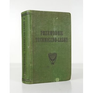 PRZEWODNIK techniczno-leśny. Lvov 1934. technical-forest bureau. 16d, pp. XV, [1], 639. oryg. oryg....