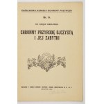 SOKOŁOWSKI Marjan - Chrońmy przyrodę ojczystą i jej zabytki. Kraków 1924. Nakł. P. Komisja Ochrony Przyrody. 8, s. 30, [...