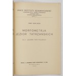 SZAFLARSKI Józef - Morfometrja jezioro tatrzańskich. cz. 1: Jeziora Tatr Polskich. Warschau 1936....