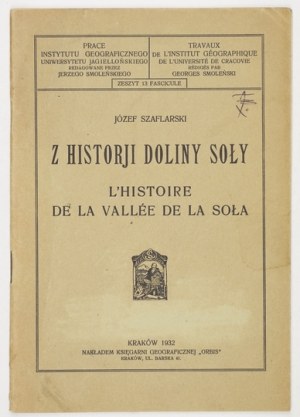 SZAFLARSKI Józef - Z historji doliny Soły. Kraków 1932 - Księg. Geograficzna 