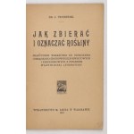 TRZEBIŃSKI J. – Jak zbierać i oznaczać rośliny. Praktyczne wskazówki...1917