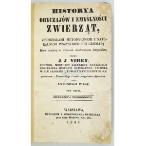 VIREY J J. – Historja obyczajów i instynktu zwierząt. T. 2 Zwierzęta niekręgowe