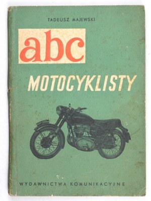 MAJEWSKI T. – ABC motocyklisty. Warszawa 1955