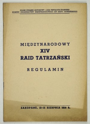 Medzinárodná 14. tatranská rallye. Pravidlá ... Zakopané, 13.-15. augusta 1956