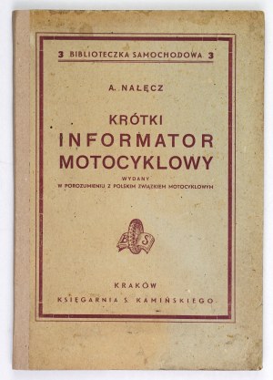 [TAŃSKI Tadeusz]. A. Nałęcz [pseud.] - Short informator motocyklowy. Všeobecné zprávy o motocyklovém sportu a výrobě motocyklů....
